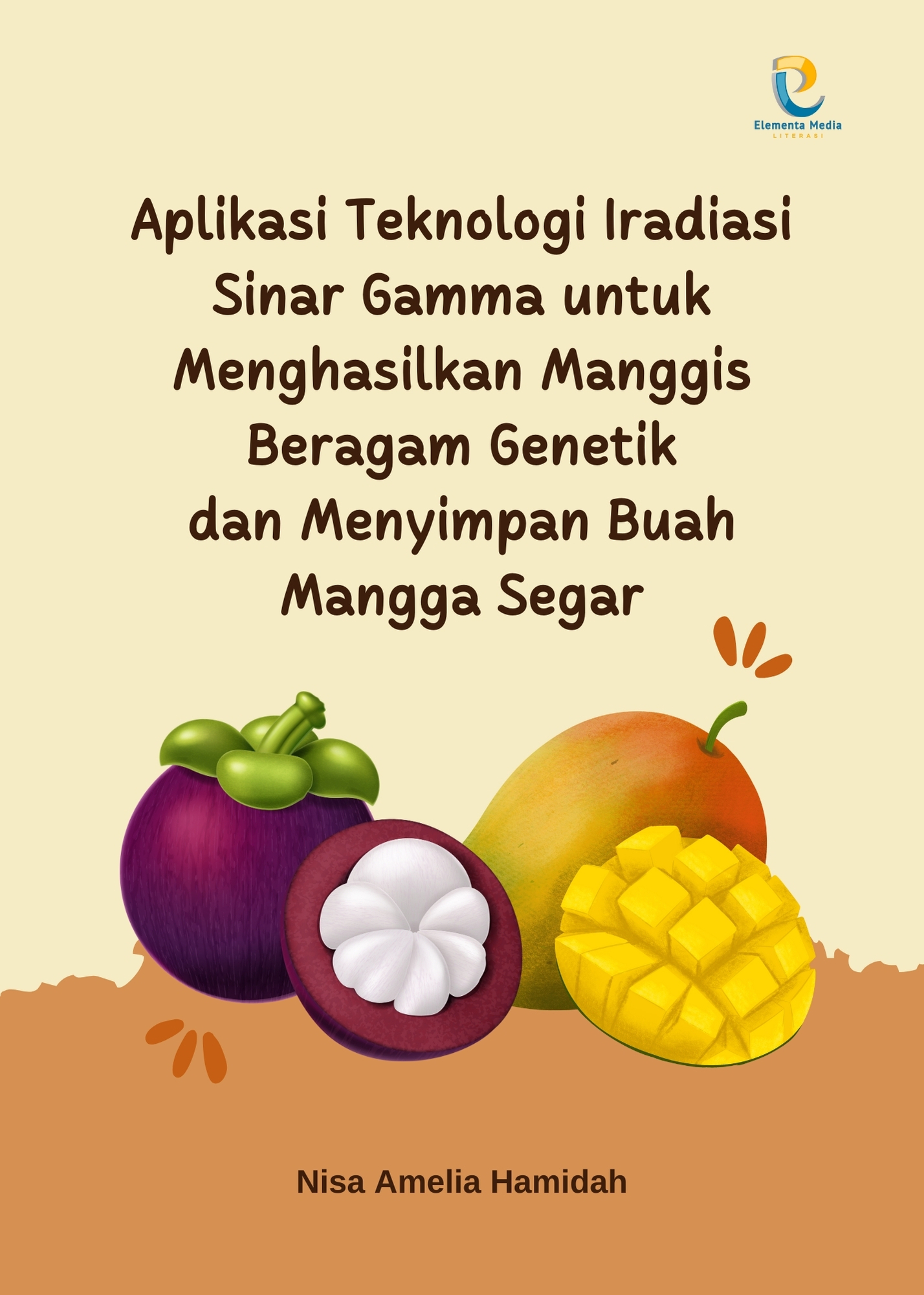Aplikasi Teknologi Iradiasi Sinar Gamma untuk Menghasilkan Manggis Beragam Genetik dan Menyimpan Buah Mangga Segar